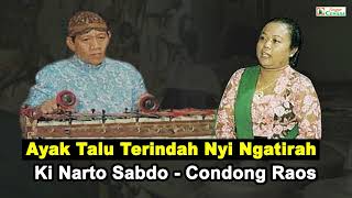 Ayak Talu Terindah Nyi Ngatirah. Ki Narto Sabdo - Condong Raos