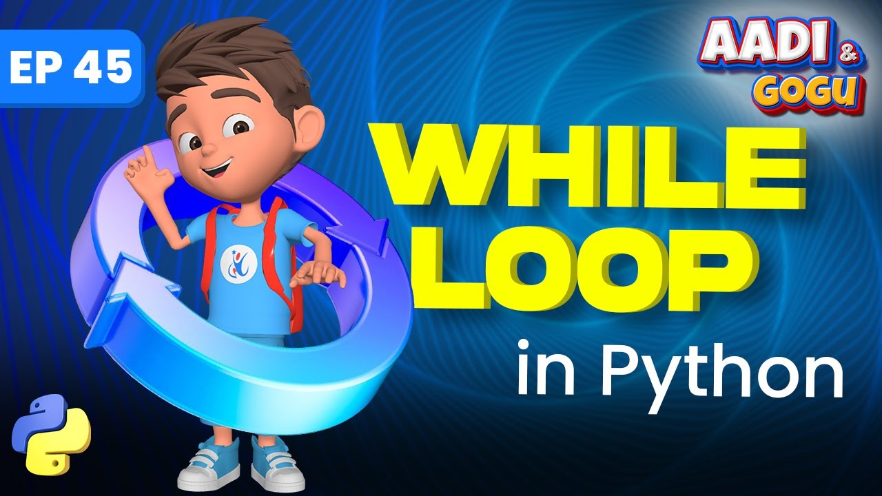 While Loop in Python | Ep 45 | Coding for Kids - YouTube