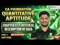 Chap 13 - Statistical Description of Data | CA Foundation Statistics May 2026 | ZeroToHero | Nithin