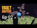 [Ep2] On finit Minecraft... Vault Hunters peut commencer ! — Minecraft Vault Hunters