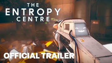 The Entropy Centre Official Launch Trailer