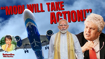 Indigo Shocker | Suhel Seth On “Arrogance & Insensitivity" Of Airline |"Modi Will Ensure..." |Barkha