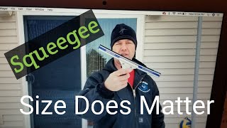 Squeegee Size Does Matter