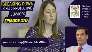 Breaking Down Child Protective Services Episode 370