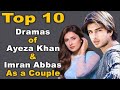 Top 10 dramas of ayeza khan  imran abbas as a couple  pak drama tv