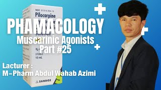 Mلکچر بیست و پنجم|آگونیست‌های موسکارینی (Methacholine, Carbachol, Bethanechol, Pilocarpine)|part #25