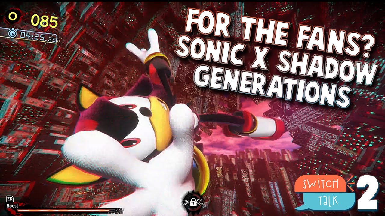 Sonic x Shadow Generations | Switch Talk 2 Podcast Ep.4