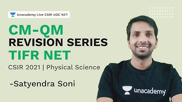 CM-QM Revision Series TIFR NET | TIFR 2022| Physical Science | Satyendra Soni | Unacademy Live CSIR
