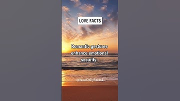 LOVE FACTS: Romantic gestures enhance emotional security...#shorts