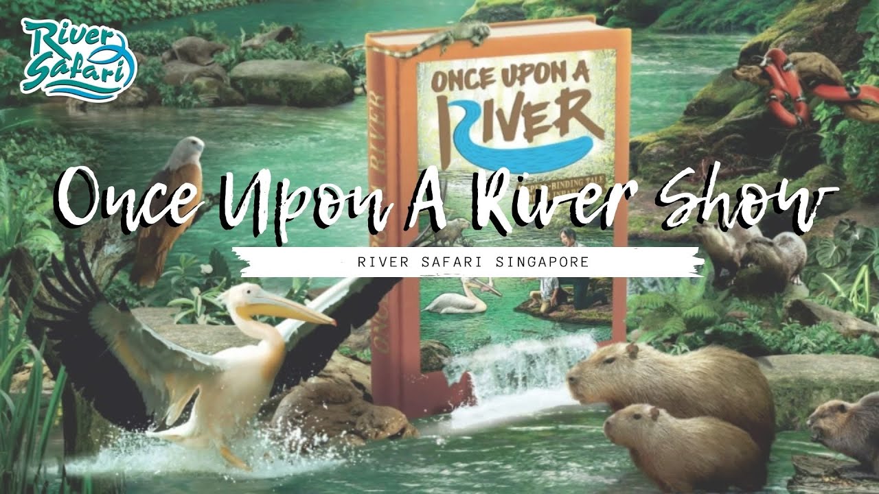 Once Upon A River at River Safari Singapore: Full Show 2021 | WalterNei -  YouTube