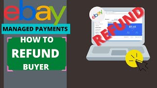 HOW TO REFUND BUYER eBay Managed Payments Video #5