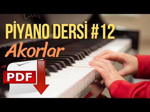 Piyano Dersi #12 - Akorlar (Yeni Başlayanlar İçin Piyano Kursu) \