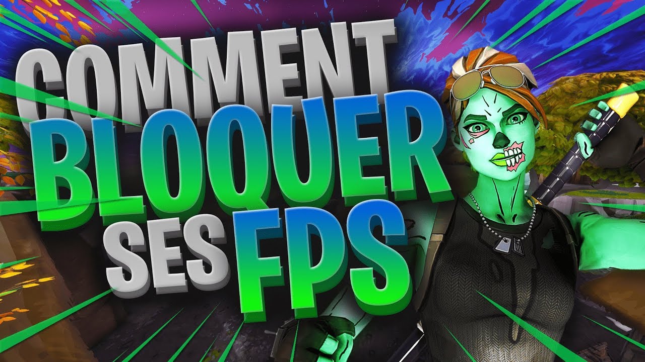 COMMENT BLOQUER SES FPS sur FORTNITE BATTLE ROYALE ! - YouTube