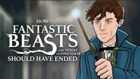 How Fantastic Beasts and Where To Find Them Should Have Ended - Reaction
