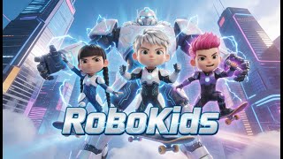 ROBOKIDS 🤖⚡ Epic Robot Kids Music Video | Action, Adventure &amp; Battle