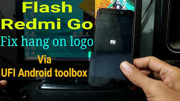 Flash Redmi Go Via Ufi Android Toolbox