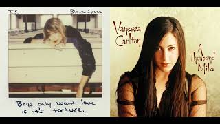 Taylor Swift - Blank Space vs. Vanessa Carlton - A Thousand Miles (MASHUP)