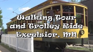 Walking Tour And Trolley Ride Downtown Excelsior Mn Youtube