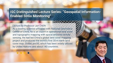 Distinguished Lecture: "Geospatial Information-Enabled SDGs Monitoring"