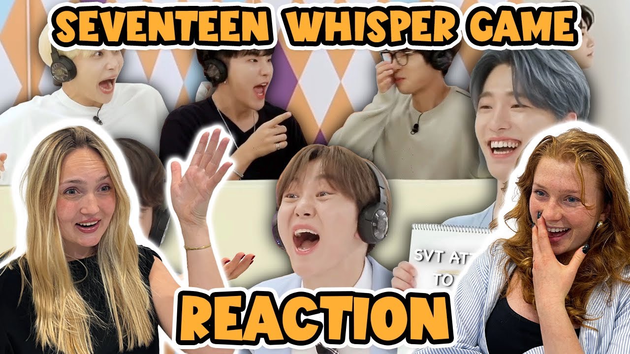 SEVENTEEN ARE HILAROUS!! | SEVENTEEN attempting to play the whisper game (and failing) REACTION!!