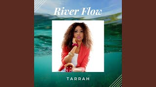 Video thumbnail of "Tarrah - River Flow"