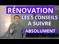 Les 5 conseils  suivre absolument pour votre rnovation