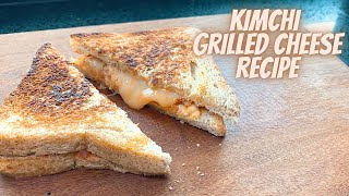 CRUNCHY KIMCHI GRILLED CHEESE RECIPE | KIMCHI GRILLED CHEESE SANDWICH RECIPE | KIMCHI AND CHEESE