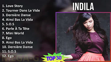 Indila 2024 MIX Best Songs - Love Story, Tourner Dans Le Vide, Dernière Danse, Ainsi Bas La Vida
