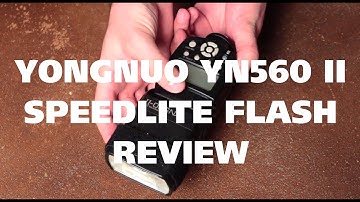 Yongnuo YN560 II Speedlite Flash Review