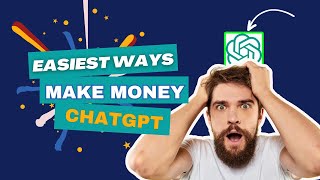 10 Easiest Ways to Make Money With ChatGPT [[No Skills Needed🔥]]