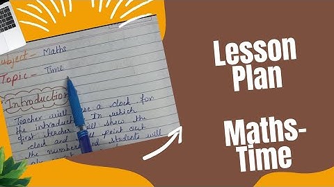 How to teach Time | Maths | Lesson plan Maths  topic - Time | Objectives | Activities