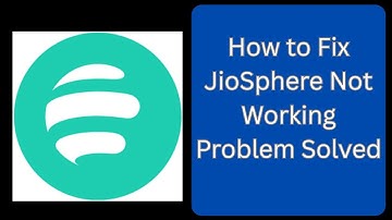 How to Fix JioSphere Not Working / Not Opening Problem