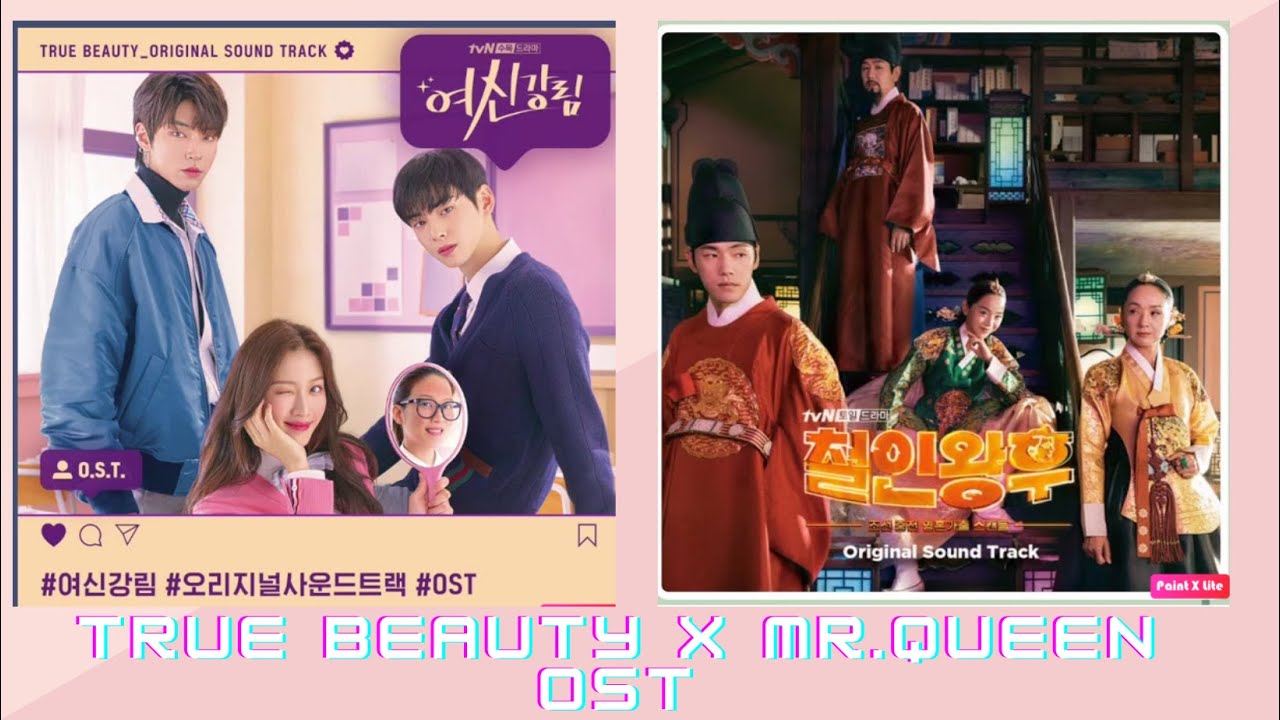 TRUE BEAUTY OST X MR.QUEEN OST