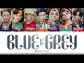 BTS – 'BLUE & GREY' Lyrics [Color Coded_Han_Rom_Eng]