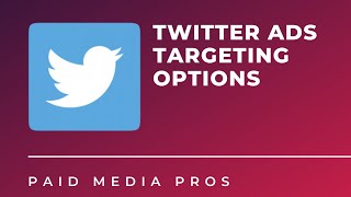 Twitter Ads Targeting Options in 2020