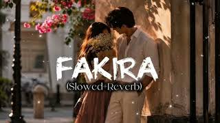 🎵FAKIRA | 🌙SLOWED + REVERB + LOFI | SANAM PURI & NEETI MOHAN | AUNKI GAMERZ💖💖