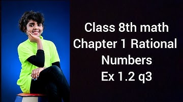Exercise 1.2 q3 Chapter 1 Rational Numbers. CBSE class 8 math NCERT Syllabus. In English