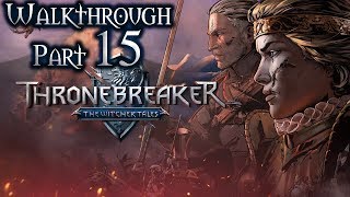 Thronebreaker: The Witcher Tales Walkthrough Part 15 (All Quests, Bonebreaker Difficulty)