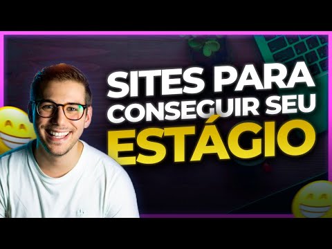 ONDE PROCURAR ESTÁGIO | Os 6 Melhores Sites de Vagas