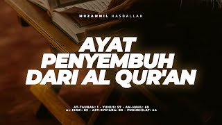 6 AYAT PENYEMBUH DARI AL QUR'AN - 1 JAM NONSTOP - MUZAMMIL HASBALLAH