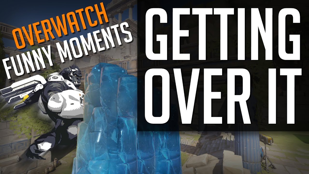 Overwatch: Getting Over It