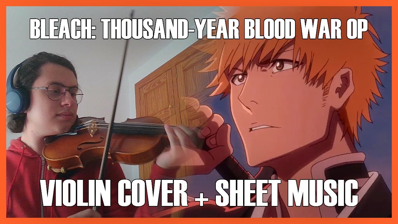 SCAR Bleach ThousandYear Blood War OP「VIOLIN COVER」 YouTube