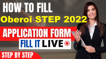 Oberoi STEP 2022 Application Form (Released) - How To Fill Oberoi STEP Application Form 2022