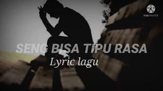 seng bisa tipu rasa - lyric lagu Ambon || paling baper