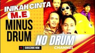 M.E. - Inikah Cinta - NO DRUM - DRUMLESS - MINUS ONE DRUM#minusone #nodrum #drumlessons