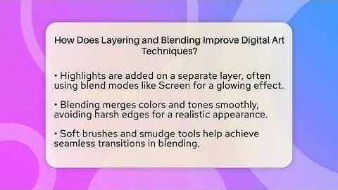 How Does Layering and Blending Improve Digital Art Techniques? | The Virtual Art Desk News
