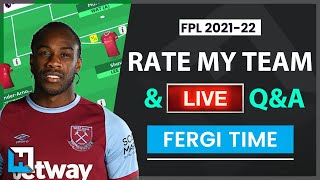 FPL Rate My Team and LIVE Q&A | Fergi Time | Fantasy Premier League Tips 21/22