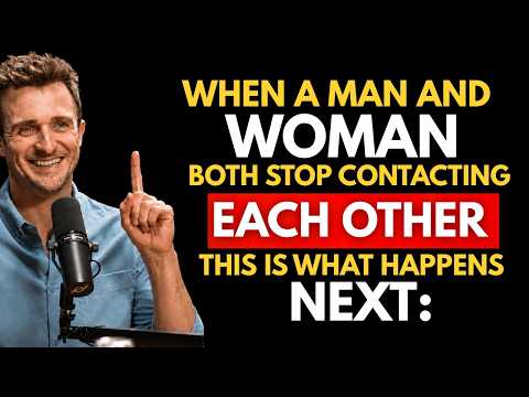 When a Man and Woman Both Stop Contacting Each Other - This Is What Happens Next | Matthew Hussey