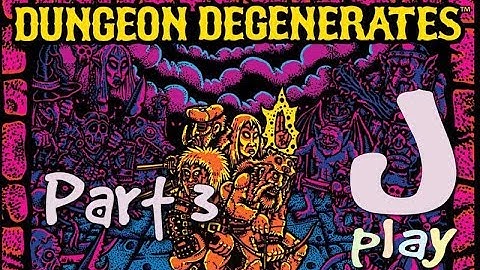 jPlay plays Dungeon Degenerates: Hand of Doom - Part 3