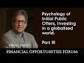 Part III: Psychology of Initial Public Offers, Investing in a globalised world